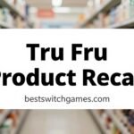 Tru Fru Product Recall: What You Need to Know Now in 2026